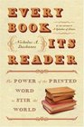 Every Book Its Reader The Power of the Printed Word to Stir the World