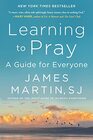 Learning to Pray A Guide for Everyone