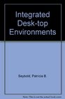 Integrated Desktop Environments