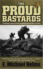 The Proud Bastards : One Marine's Journey from Parris Island through the Hell of Vietnam