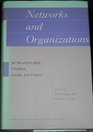 Networks and Organizations Structure Form and Action