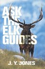 Ask the Elk Guides