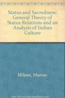 Status and Sacredness A General Theory of Status Relations and an Analysis of Indian Culture
