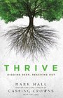 Thrive Digging Deep Reaching Out
