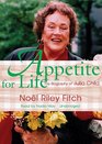 Appetite for Life The Biography of Julia Child Library Edition