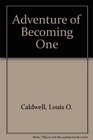 Adventure of Becoming One