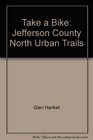 Take a Bike Jefferson County North Urban Trails
