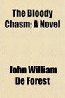 The Bloody Chasm A Novel