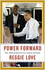 Power Forward: My Presidential Education