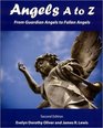 Angels A to Z From Guardian Angels to Fallen Angels