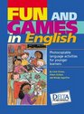 Fun and Games in English Photocopiable Language Activities for Young Learners