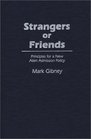 Strangers or Friends Principles for a New Alien Admission Policy