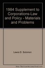 Corporations Law and Policy Materials and Problems 1984 Supplement to Solomon Stevenson and Schwartz's