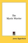 The Mystic Warrior