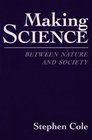 Making Science Between Nature and Society