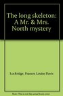 The long skeleton A Mr  Mrs North mystery