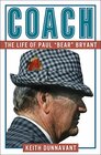 Coach The Life of Paul Bear Bryant