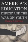America's Education Deficit and the War on Youth Reform Beyond Electoral Politics