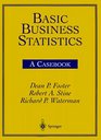 Basic Business Statistics A Casebook