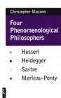 Four Phenomenological Philosophers Husserl Heidegger Sartre MerleauPonty