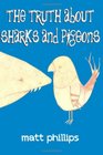The Truth about Sharks and Pigeons