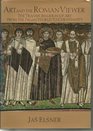 Art and the Roman Viewer : The Transformation of Art from the Pagan World to Christianity (Cambridge Studies in New Art History and Criticism)