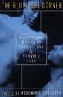 The Bluelight Corner  Black Women Writing on Passion Sex and Romantic Love
