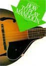 How to Play Mandolin (Mandolin)
