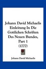 Johann David Michaelis Einleitung In Die Gottlichen Schriften Des Neuen Bundes Part 1