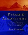 Pyramid Algorithms A Dynamic Programming Approach to Curves and Surfaces for Geometric Modeling