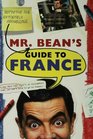 Mr Bean's Definitive and Extremely Marvelous Guide to France