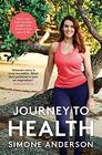 Journey to Health How I Lost Half my Body Weight and Found a New Way of Life