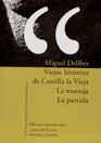 Viejas historias de Castilla la Vieja La mortaja La partida Edicion introduccion y guia de lectura Antonio Candau