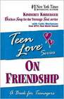 Teen Love Series: On Friendship