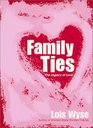 Family Ties The Legacy of Love