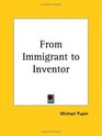 From Immigrant to Inventor