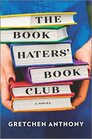 The Book Haters' Book Club A Novel