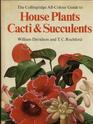 The Complete AllColor Guide to House Plants Cacti  Succulents