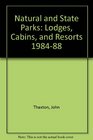 National and State Parks Lodges Cabins and Resorts 198488