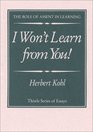 I Won't Learn from You The Role of Assent in Learning