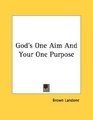 God's One Aim And Your One Purpose