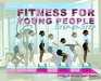 Fitness for Young People Stepbystep