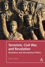 Terrorism Civil War and Revolution Revolution and International politics