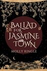 Ballad for Jasmine Town (2) (Eidolonia)