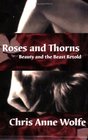 Roses  Thorns : Beauty and the Beast Retold (Classic Tales Retold)