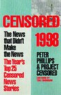 Censored 1998 The News That Didn't Make the NewsThe Year's Top 25 Censored News Stories