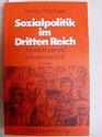Sozialpolitik im Dritten Reich Arbeiterklasse u Volksgemeinschaft