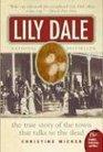 Lily Dale The Town That Talks to the Dead