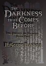 The Darkness That Comes Before (The Prince of Nothing, Book 1)