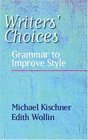 Writers' Choices Grammar to Improve Style